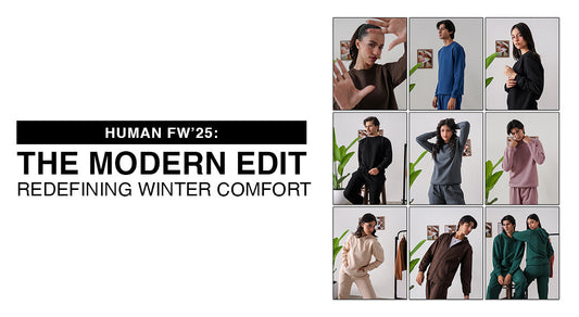 Human FW’25: The Modern Edit, Redefining Winter Comfort